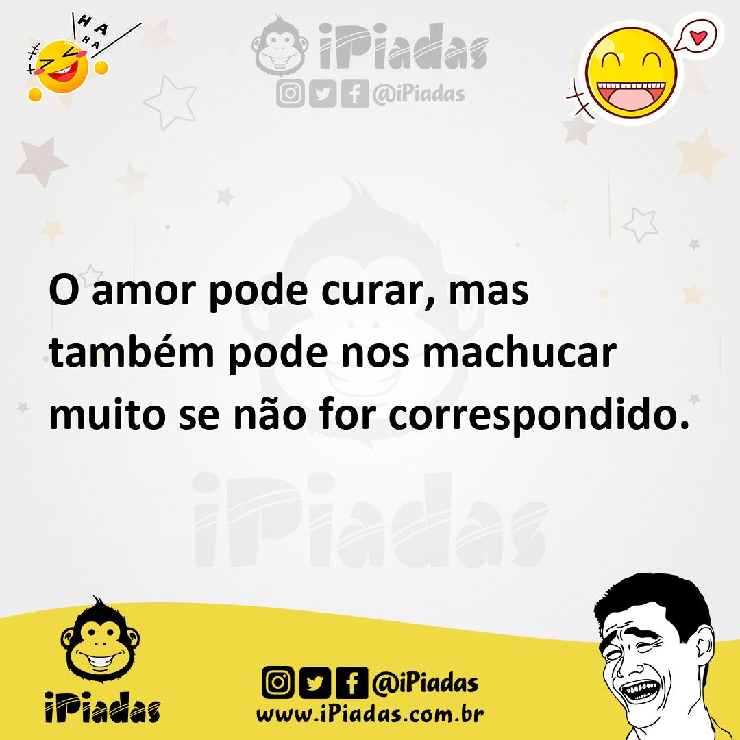 O Amor Pode Curar Mas Tamb M Pode Nos Machucar Muito Se N O For