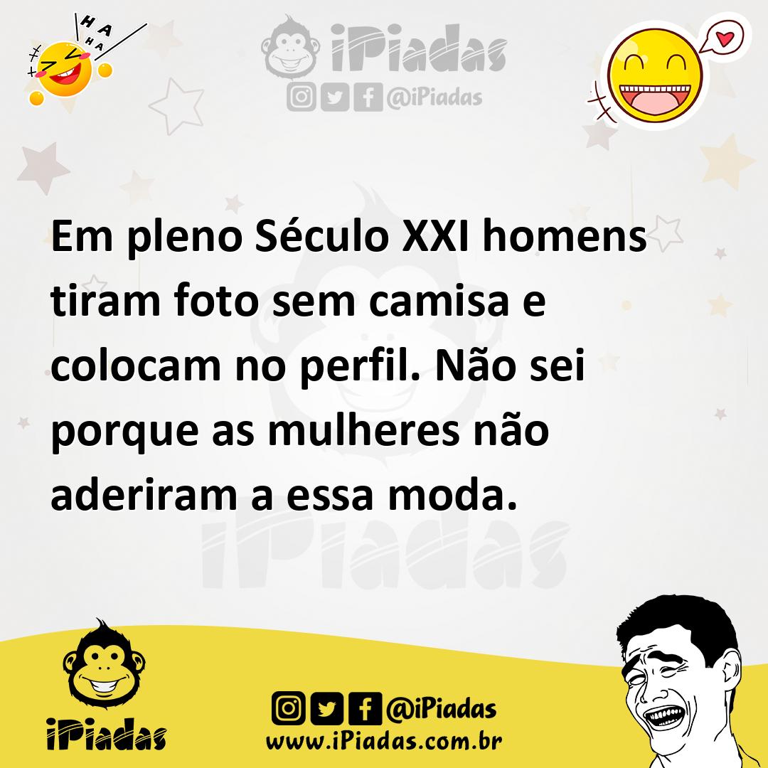 Em pleno Século XXI homens tiram foto sem camisa e colocam no perfil