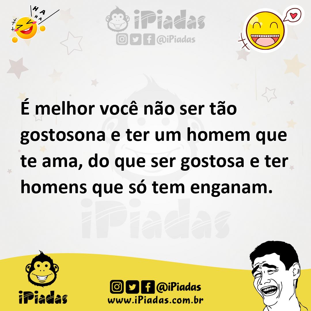 Melhor Voc N O Ser T O Gostosona E Ter Um Homem Que Te Ama Do Que