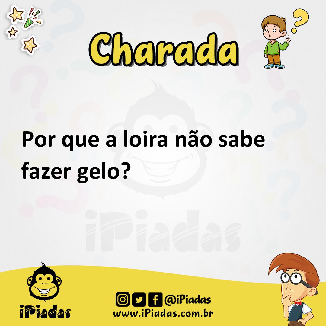 Por que a loira não sabe fazer gelo? - Charada e Resposta - Geniol