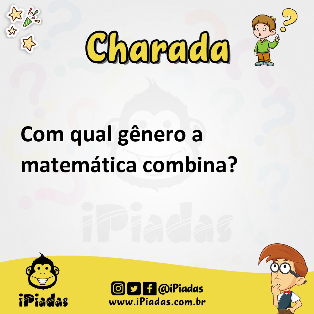 Com qual gênero a matemática combina? - Charada e Resposta - Racha