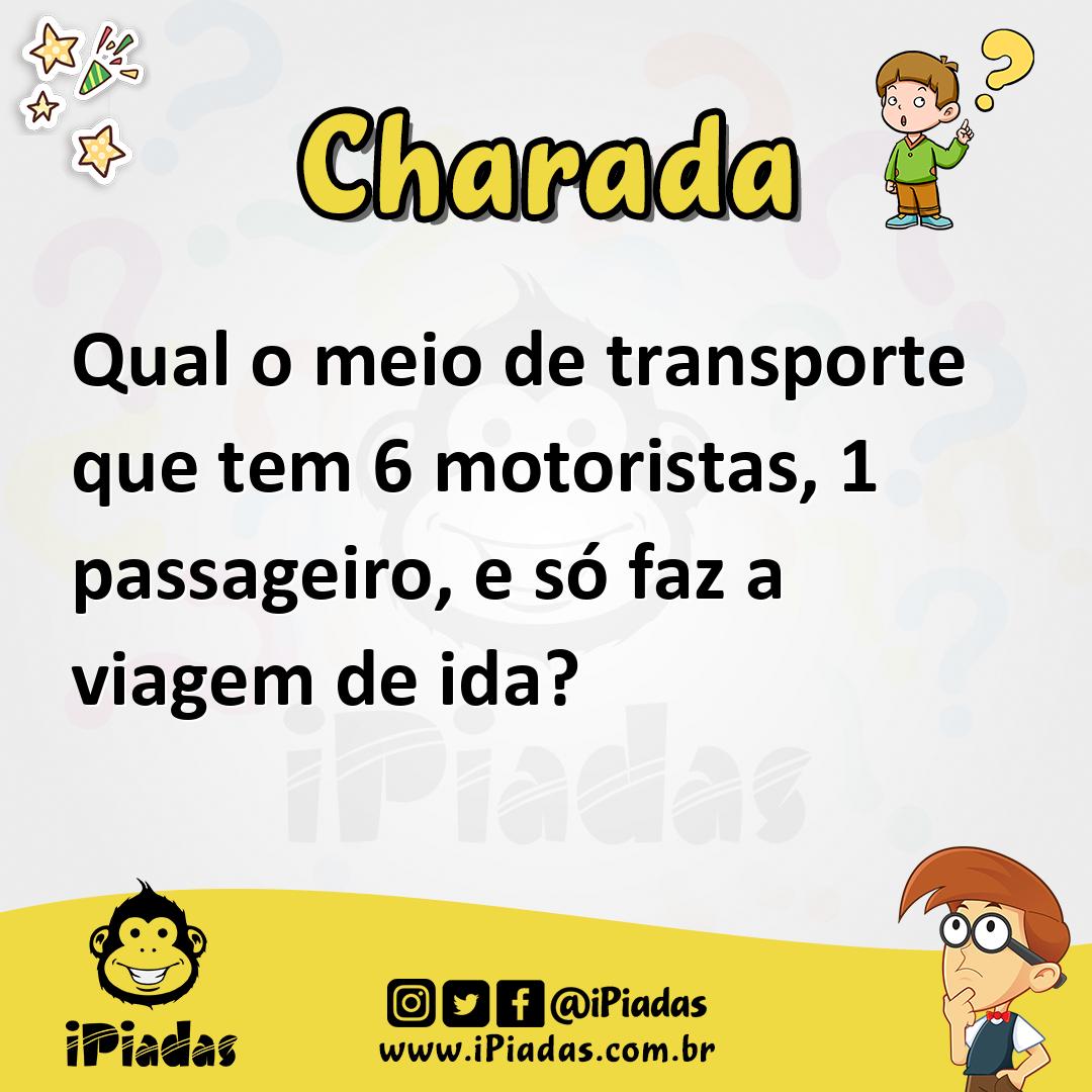 transporte que tem 6 motorista e 1 passageiro