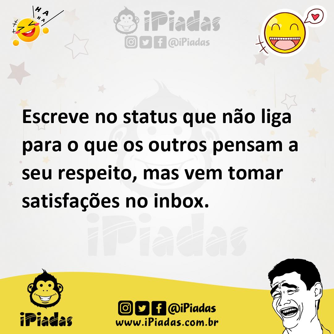 Escreve No Status Que Não Liga Para O Que Os Outros Pensam A Seu