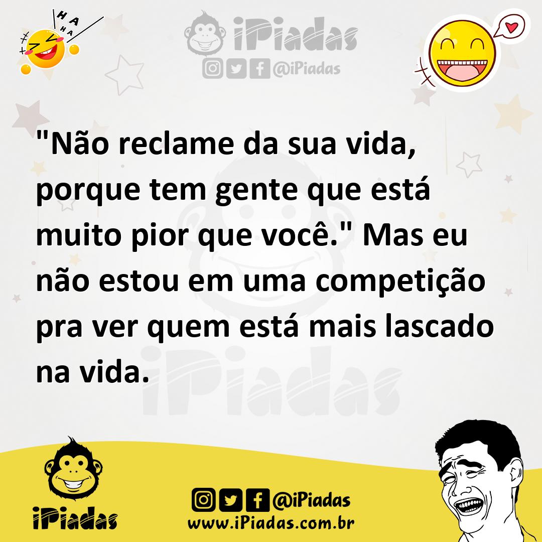 A Frase - Não reclame da vida