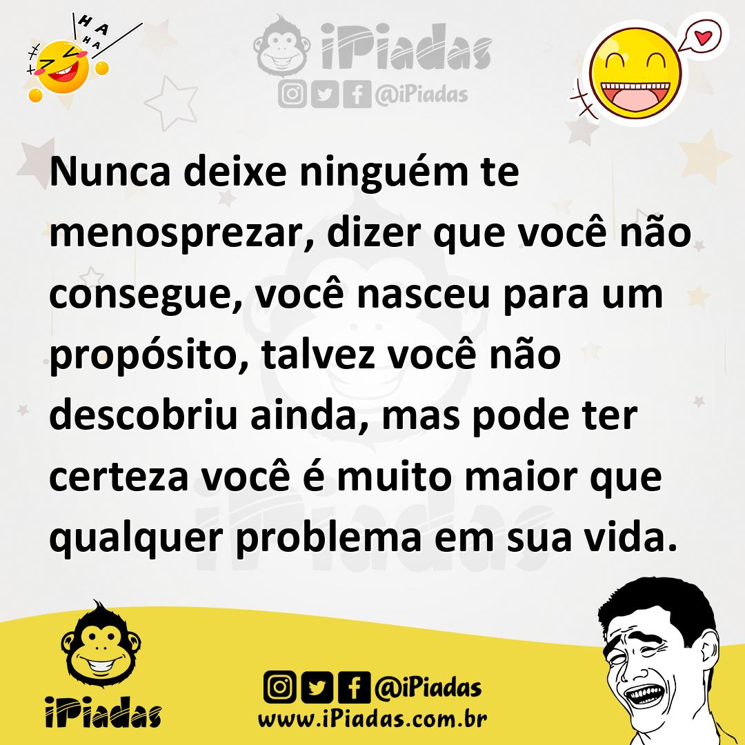 Nunca Deixe Ninguém Te Menosprezar Dizer Que Você Não Consegue Você